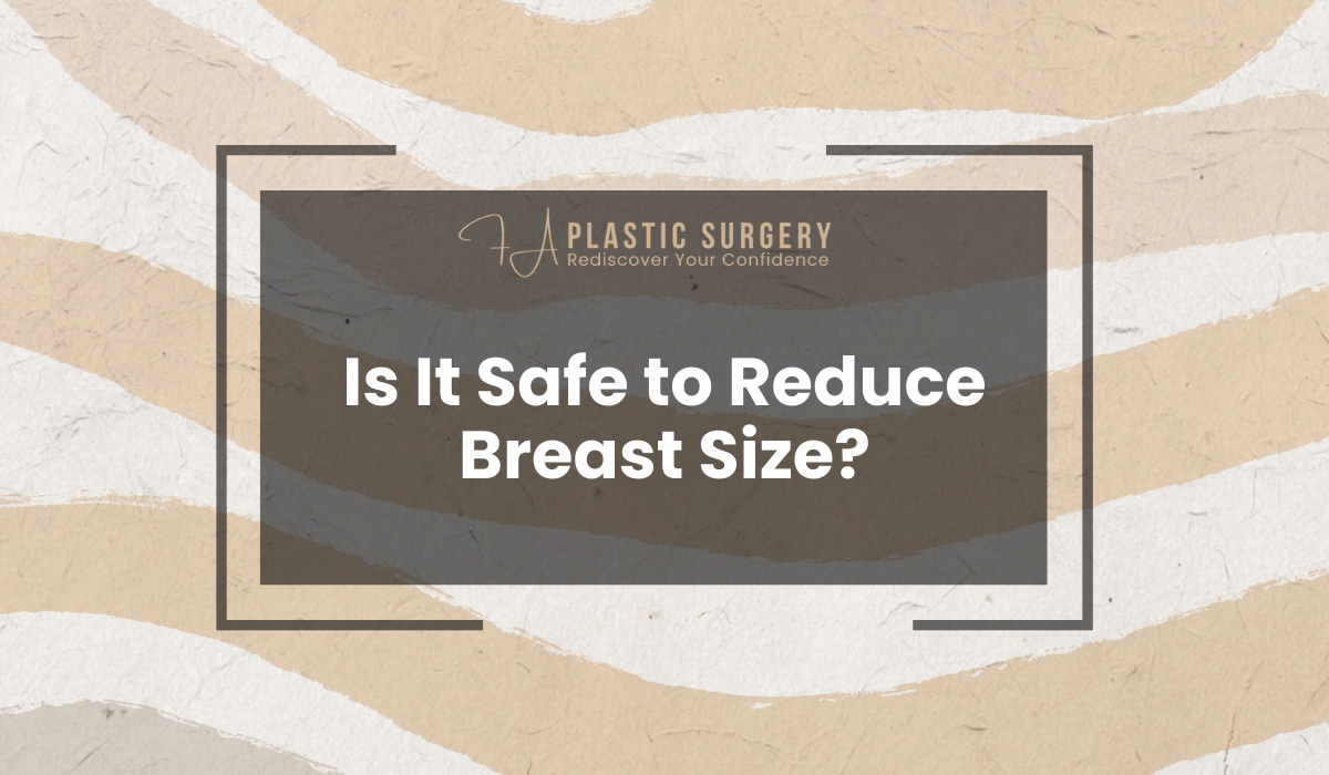 Is It Safe to Reduce Breast Size?
