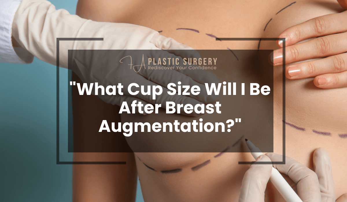 "What Cup Size Will I Be After Breast Augmentation?"