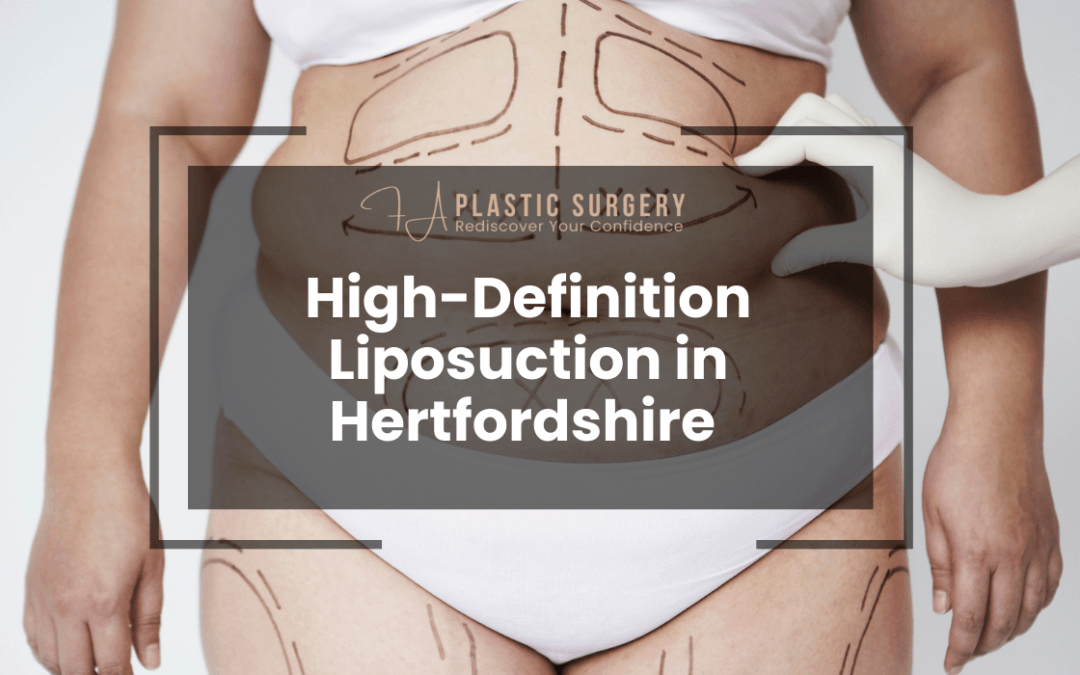 High-Definition Liposuction in Hertfordshire | Cosmetic Surgery