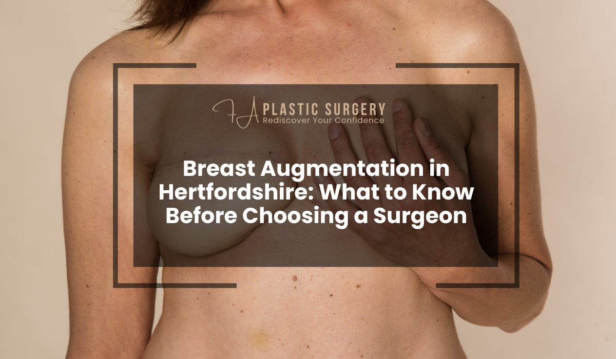 Breast Augmentation in Hertfordshire