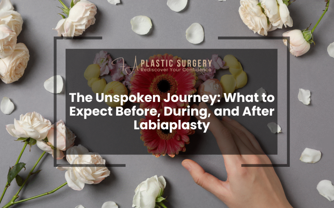 The Unspoken Journey: What to Expect Before, During, and After Labiaplasty