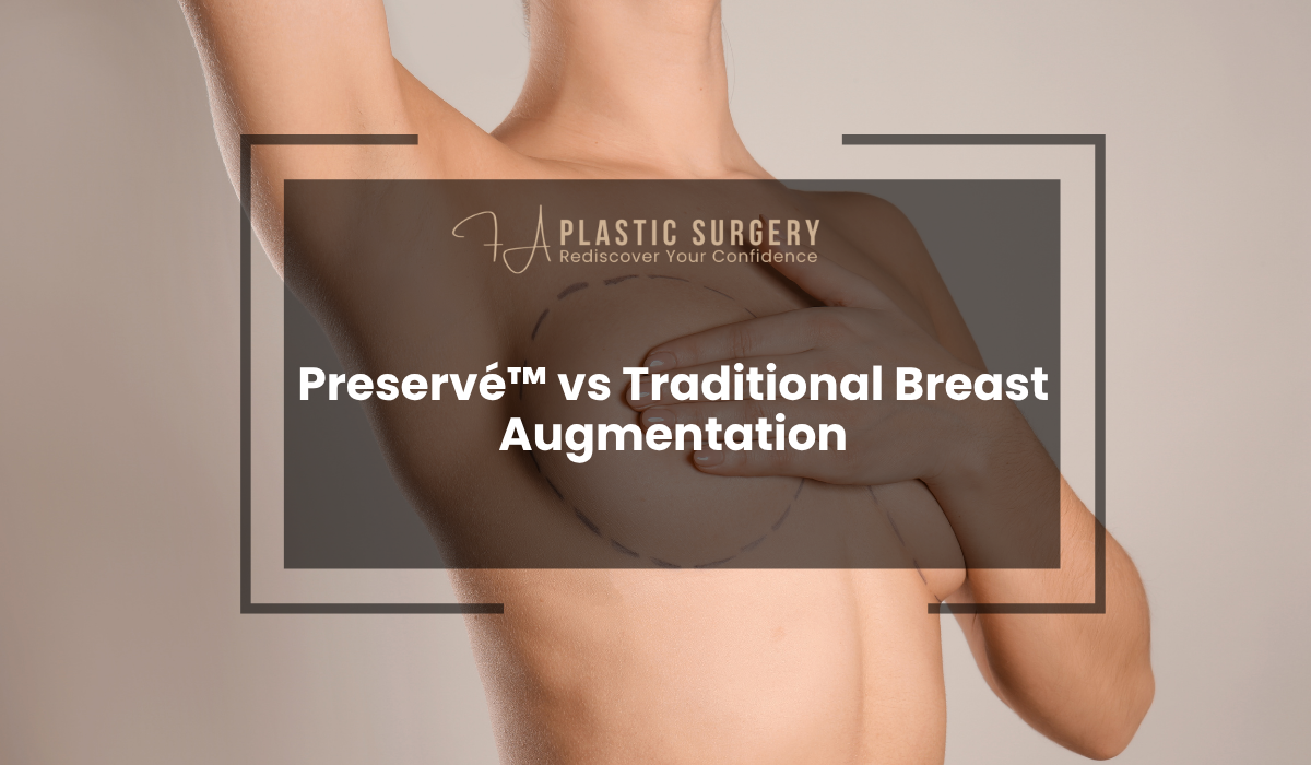 Preservé™ vs Traditional Breast Augmentation