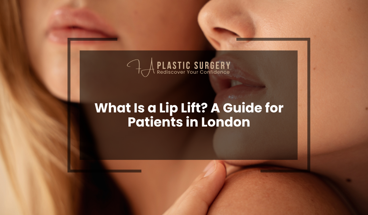 What Is a Lip Lift? A Guide for Patients in London